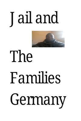 bokomslag Jail and The Families Germany: Series Coming