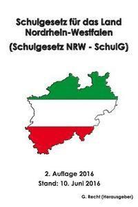 bokomslag Schulgesetz für das Land Nordrhein-Westfalen (Schulgesetz NRW - SchulG)