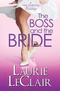 The Boss And The Bride (A Very Charming Wedding) 1