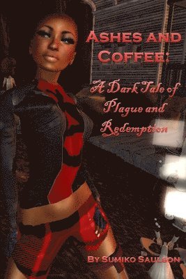 Sumiko Saulson - Ashes and Coffee, Häftad