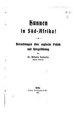 bokomslag Hunnen in Sud-afrika!, Betrachtungen uber englische Politik und Kriegsfuhrung