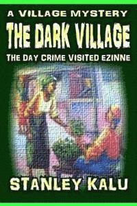 bokomslag The Dark Village: The day crime visited Ezinne