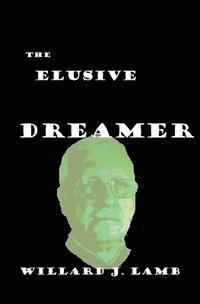 bokomslag The Elusive Dreamer