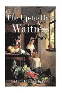 Janet McKenzie Hill - The Up-to-Date Waitress, Häftad