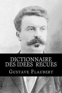 bokomslag Dictionnaire des idees recues