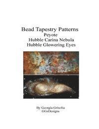 bokomslag Bead Tapestry Patterns Peyote Hubble Carina Nebula Hubble Glowering Eyes