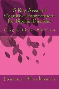 bokomslag 5 Key Areas of Cognitive Improvement for Bipolar Disorder: Cognitive Series