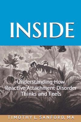 bokomslag Inside: Understanding How Reactive Attachment Disorder Thinks and Feels