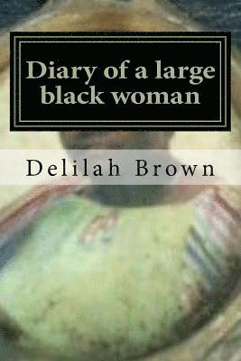 Diary of a large black woman 1