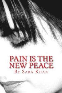 bokomslag Pain is the new peace: Poems from the book Life Does Get Better