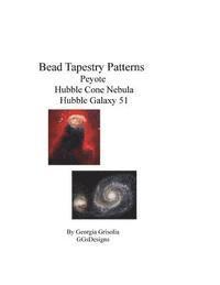 Georgia Grisolia - Bead Tapestry Patterns Peyote Hubble Cone Nebula Hubble Galaxy 51, Häftad