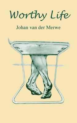 Johan Van Der Merwe - Worthy Life, Häftad. Tillgänglighet: Lägg i varukorg