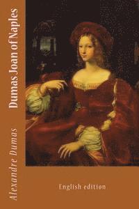 Angelica Sanchez, Alexandre Dumas - Joan of Naples: English edicion, Häftad. Tillgänglighet: Lägg i varukorg
