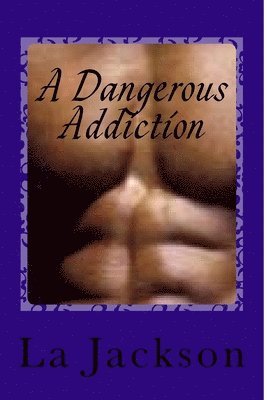 A Dangerous Addiction 1