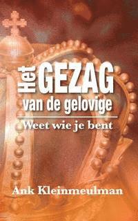 bokomslag Het Gezag van de gelovige: Weet wie je bent