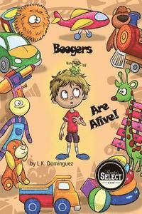 L. K. Dominguez - Boogers Are Alive!, Häftad