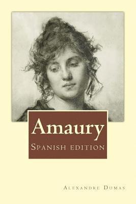 Alexandre Dumas, Angelica Sanchez - Amaury: Spanish edition, Häftad. Tillgänglighet: Lägg i varukorg