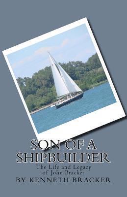 bokomslag Son of a Shipbuilder: The Life and Legacy of John Bracker