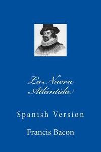 bokomslag La Nueva Atlántida: Spanish Version