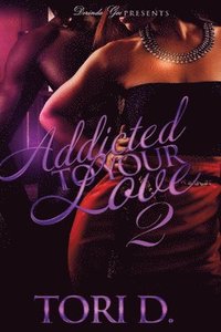 bokomslag Addicted To Your Love 2