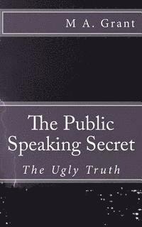 bokomslag The Public Speaking Secret - The Ugly Truth