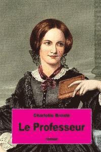 Charlotte Brontë - Le Professeur, Häftad