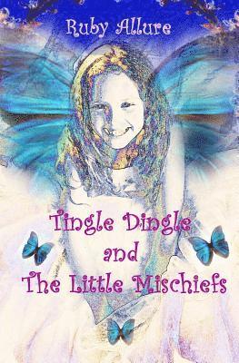 Tingle Dingle and The Little Mischiefs: The Little Mischiefs 1