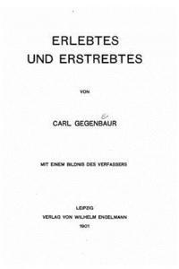 Carl Gegenbaur - Erlebtes und Erstrebtes, Häftad