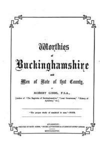 bokomslag Worthies of Buckinghamshire and Men of Note of That County
