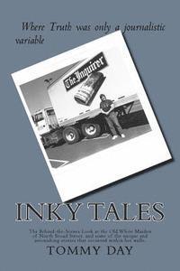 Inky Tales: The Behind-the-Scenes Look at the Old White Maiden of North Broad Street, and some of the unique and astonishing stori 1
