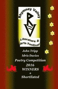 bokomslag John Tripp and Idris Davies Competition 2016 Winners and Shortlisted: Rhymney Valley Literature and Arts Festival