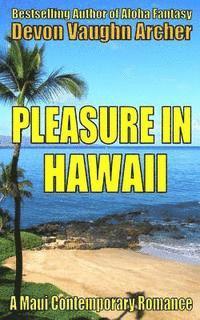 bokomslag Pleasure in Hawaii (A Maui Contemporary Romance)