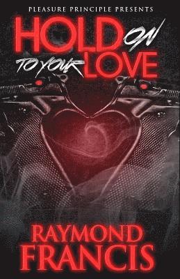 Raymond Francis - Hold on to Your Love, Häftad