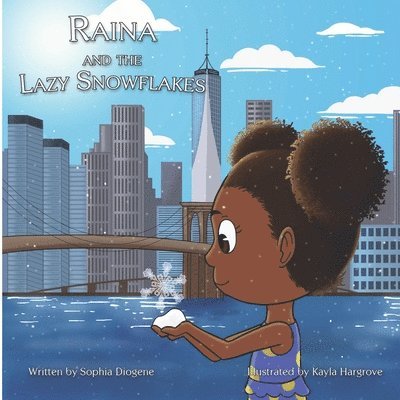 Raina and the Lazy Snowflakes 1