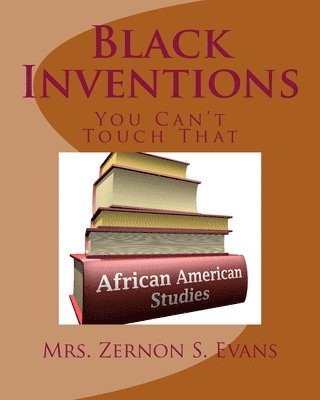 Black Inventions: You Can't Touch That 1