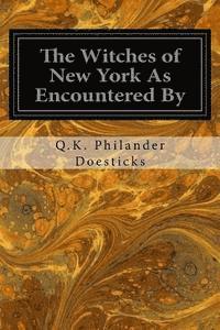 The Witches of New York As Encountered By 1