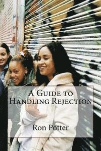 bokomslag A Guide to Handling Rejection