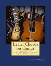 bokomslag Learn Chords on Guitar: Volume V - Major and Minor Harmony 5 and 6 Note Chords