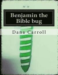 bokomslag Benjamin the Bible bug