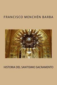 bokomslag Historia del Santisimo Sacramento
