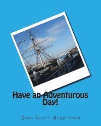 bokomslag Have an Adventurous Day!