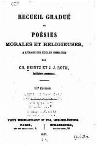 bokomslag Recueil Gradué de Poésies Morales et Religieuses à l'Usage des Ecoles Primaires