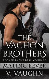 bokomslag The Vachons: Rocked by the Bear Book 2