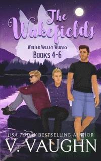 bokomslag The Wakefields: Winter Valley Wolves: True Mate Love