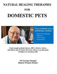 bokomslag Natural Healing Therapies For Domestic Pets: The Chakra System of Animals