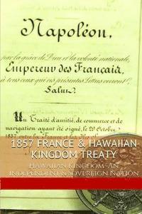 bokomslag 1857 FRANCE & The HAWAIIAN KINGDOM: Hawaii War Report HAWAII BOOK CLUB
