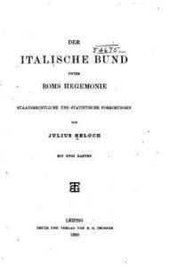 bokomslag Der Italische Bund Unter ROMs Hegemonie, Staatsrechtliche Und Statistische