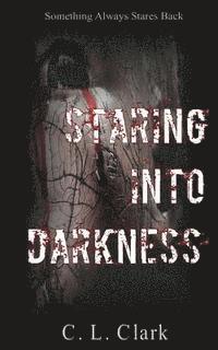 Staring Into Darkness