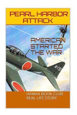 Attack On Pearl Harbor: By The United States Of America 1