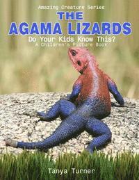 bokomslag The Agama Lizard: Do Your Kids Know This?: A Children's Picture Book